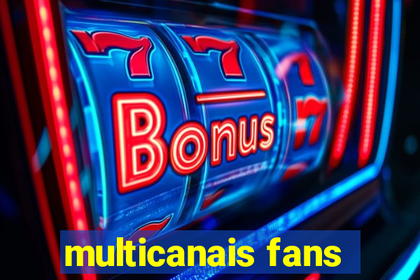 multicanais fans